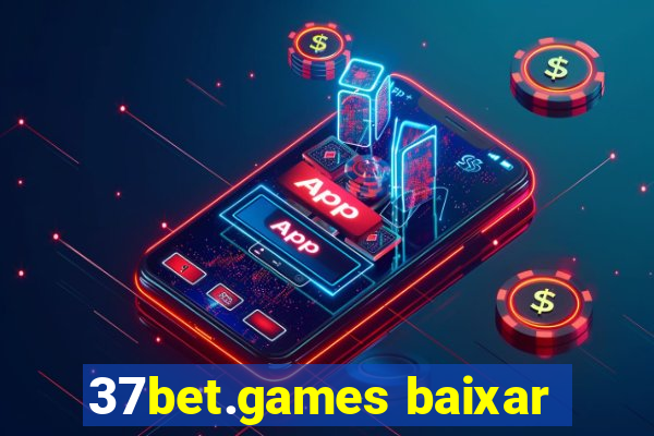 37bet.games baixar